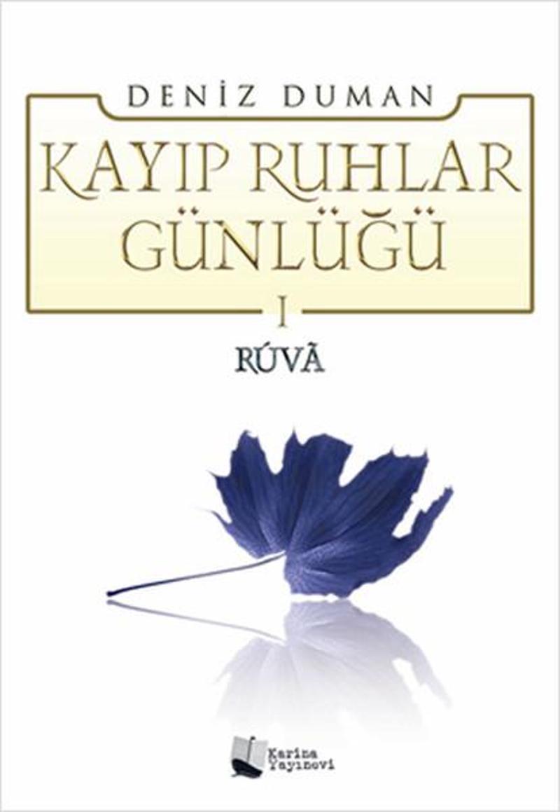 Karina Yayınevi Kayıp Ruhlar Günlüğü - 1 Rüva - Deniz Duman