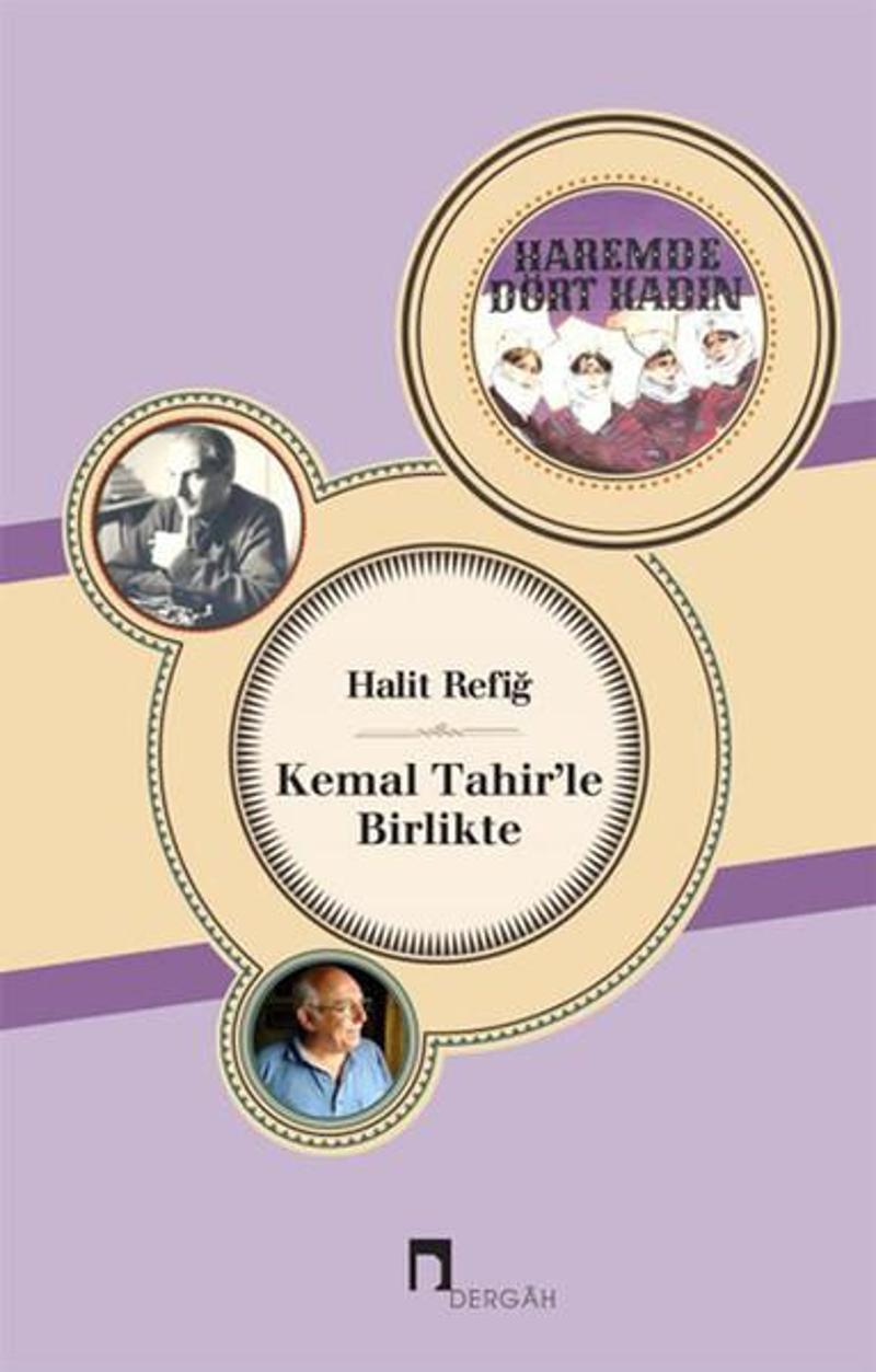 Dergah Yayınları Kemal Tahir'le Birlikte - Halit Refiğ