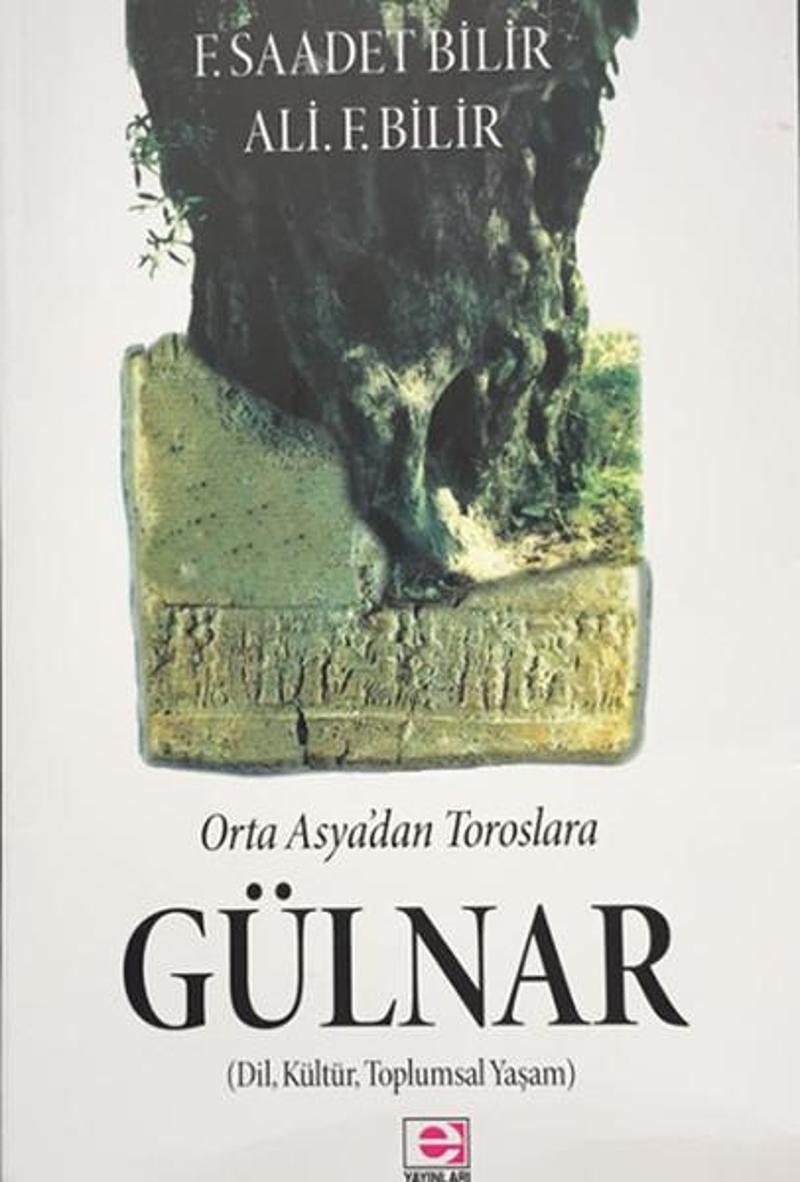 E Yayınları Orta Asya'dan Toroslara Gülnar - Ali Bilir