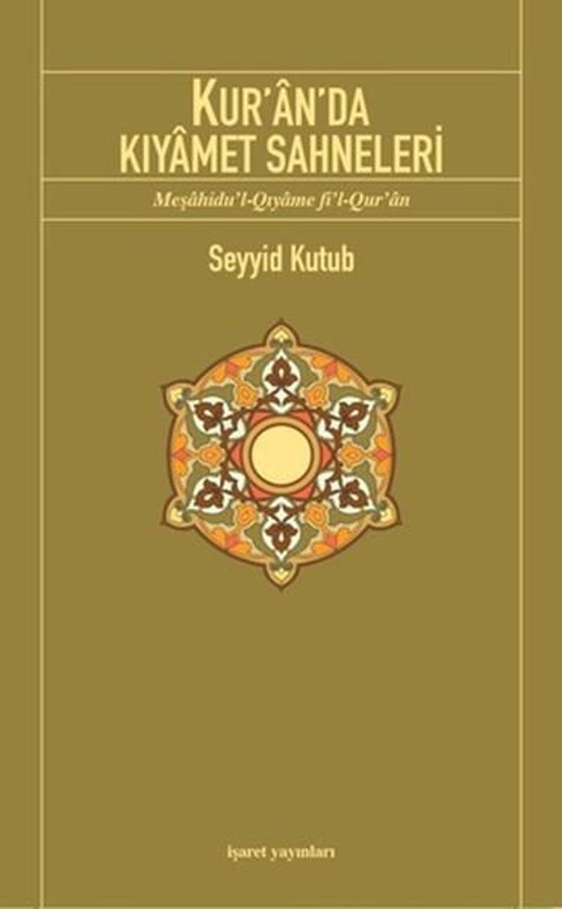 İşaret Yayınları Kur'an'da Kıyamet Sahneleri - Seyyid Kutub