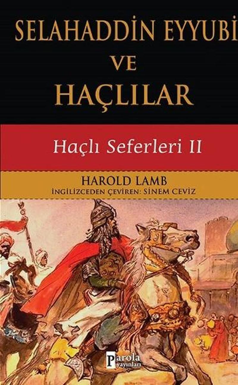 Parola Yayınları Selahaddin Eyyubi ve Haçlılar - Harold Lamb