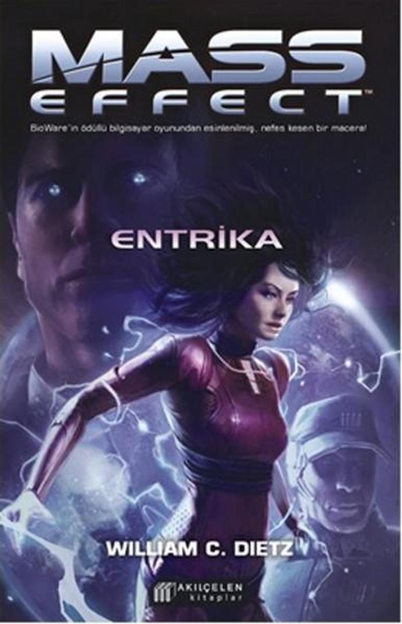 Akılçelen Kitaplar Mass Effect-Entrika - William C. Dietz