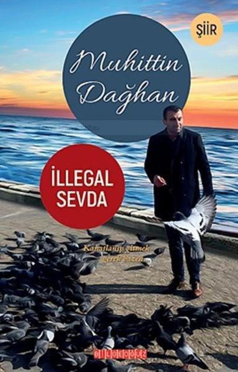 Bilgeoğuz Yayınları İllegal Sevda - Muhittin Dağhan
