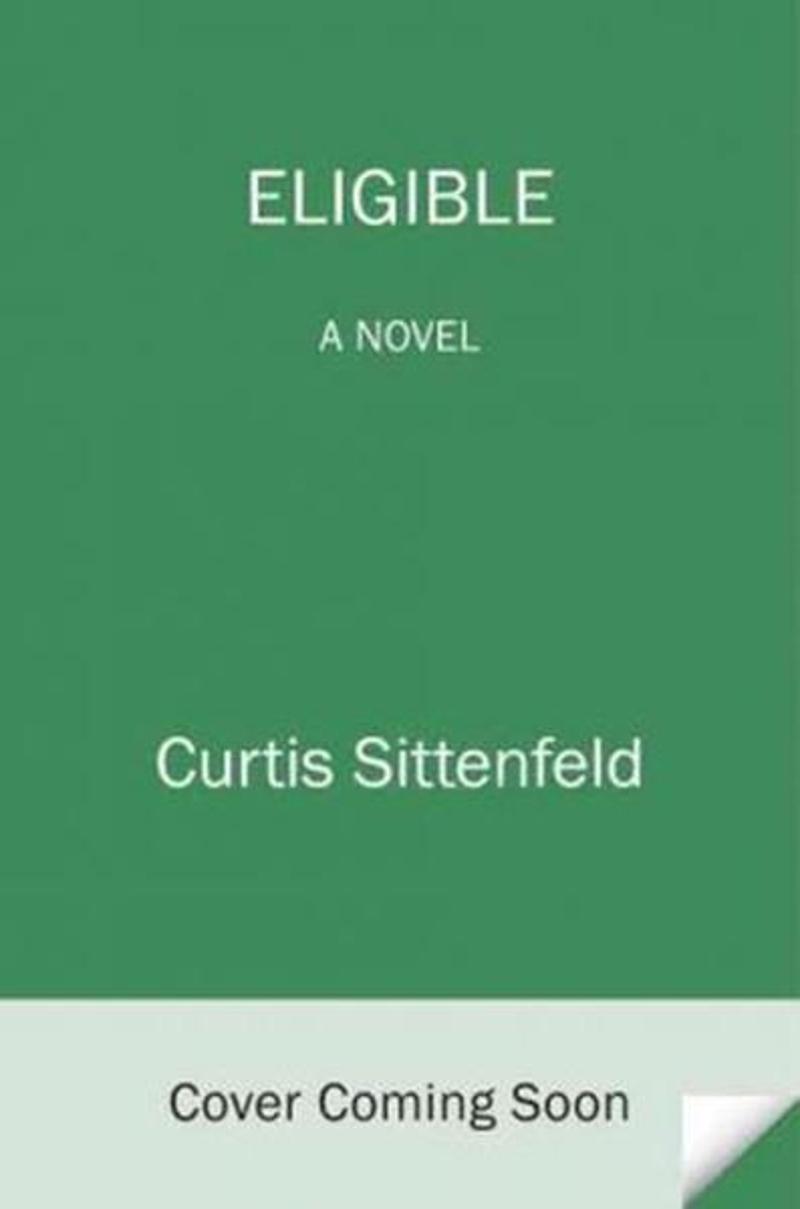 Random House Eligible - Curtis Sittenfeld
