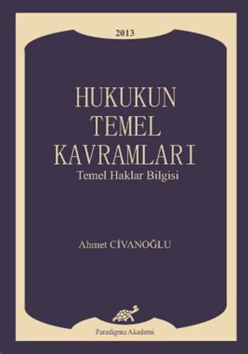 Paradigma Akademi Yayınları Hukukun Temel Kavramları - Ahmet Civanoğlu