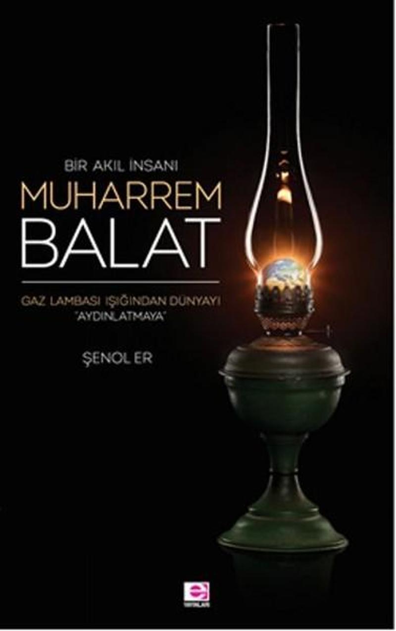E Yayınları Bir Akıl İnsanı Muharrem Balat - Şenol Er