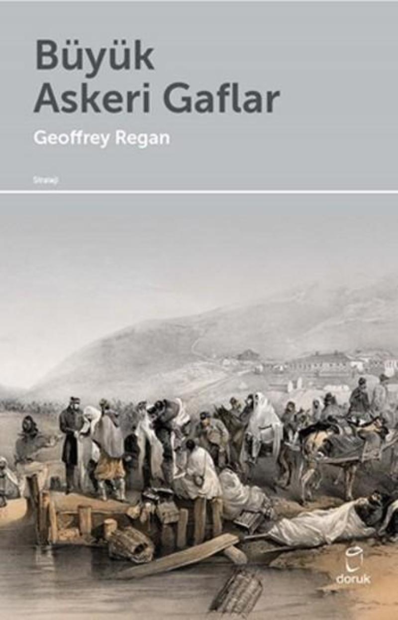 Doruk Yayınları Büyük Askeri Gaflar - Geoffrey Regan