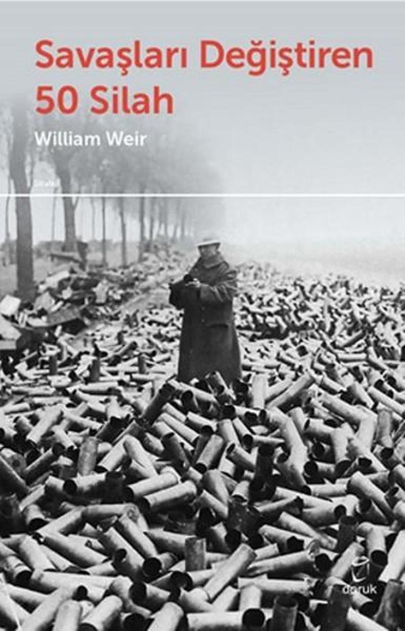 Doruk Yayınları Savaşları Değiştiren 50 Silah - William Weir
