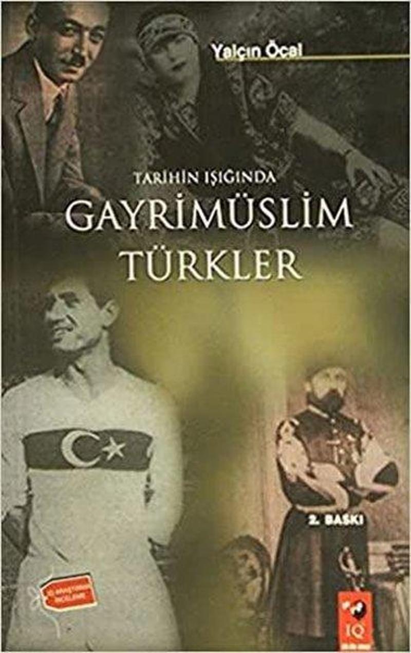 IQ Kültür Sanat Yayıncılık Tarihin Işığında Gayrimüslim Türkler - Yalçın Öcal