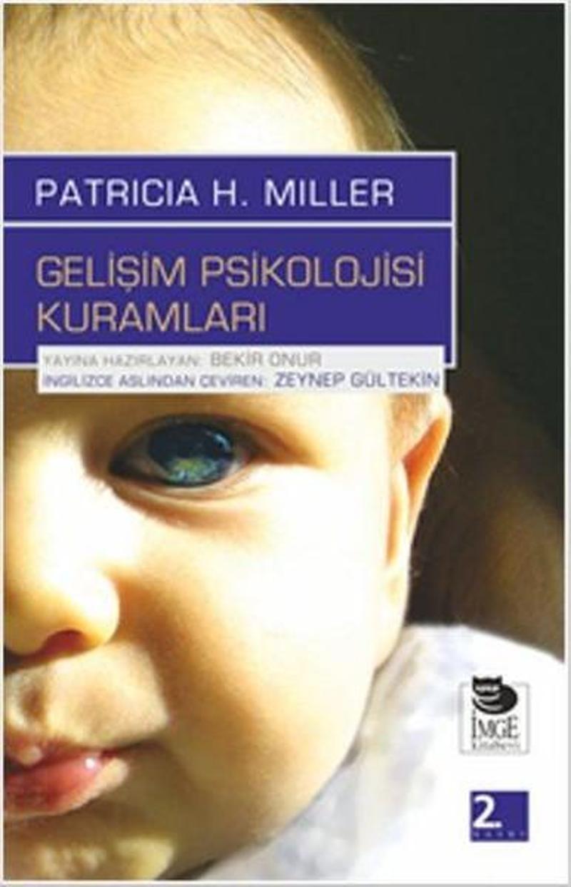 İmge Kitabevi Gelişim Psikolojisi Kuramları - Patricia H. Miller