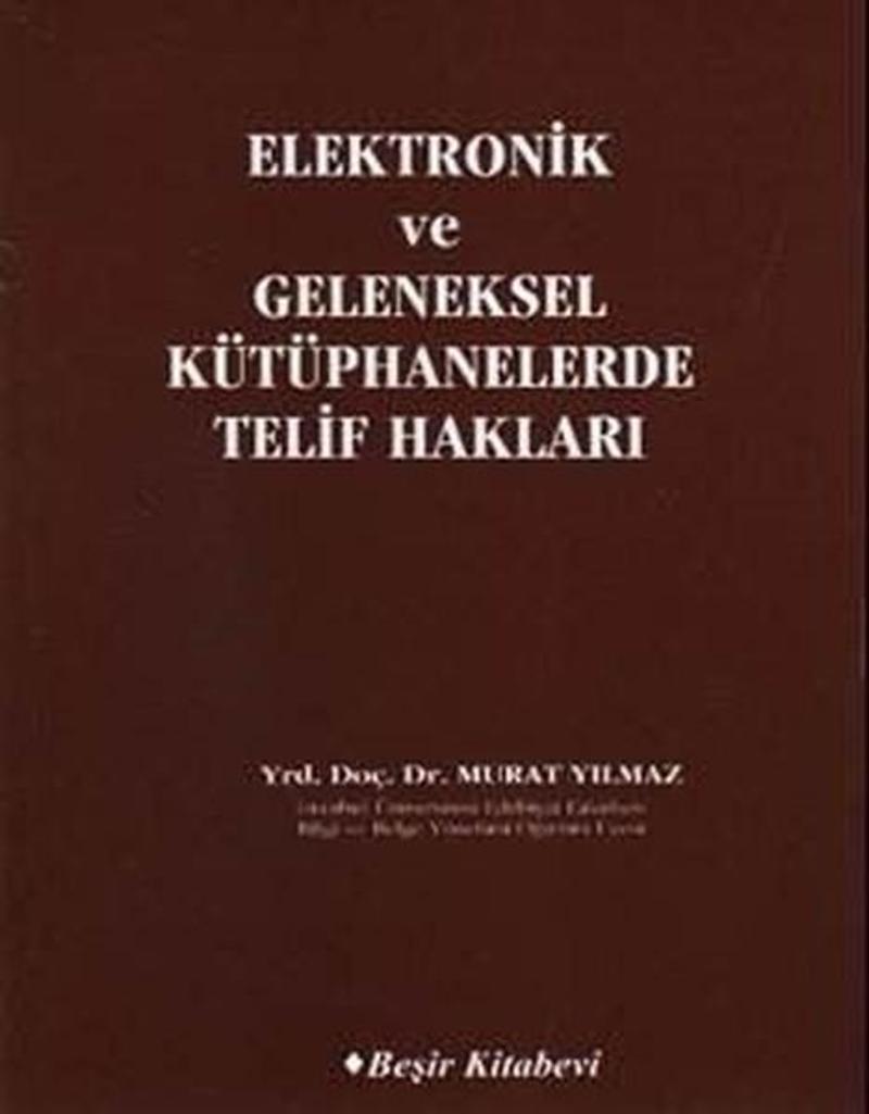 Beşir Kitabevi Elektronik ve Geleneksel Kütüphanelerde Telif Hakları - Murat Yılmaz