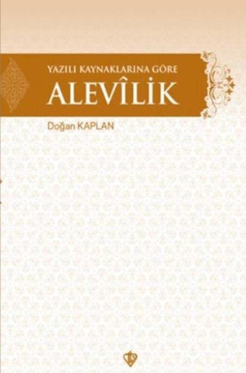 Türkiye Diyanet Vakfı Yayınları Yazılı Kaynaklarına Göre Alevilik - Doğan Kaplan