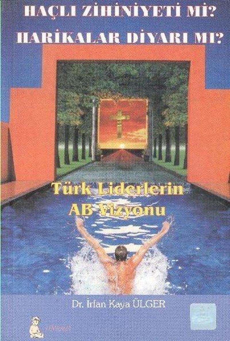 Türk Liderlerin AB Vizyonu