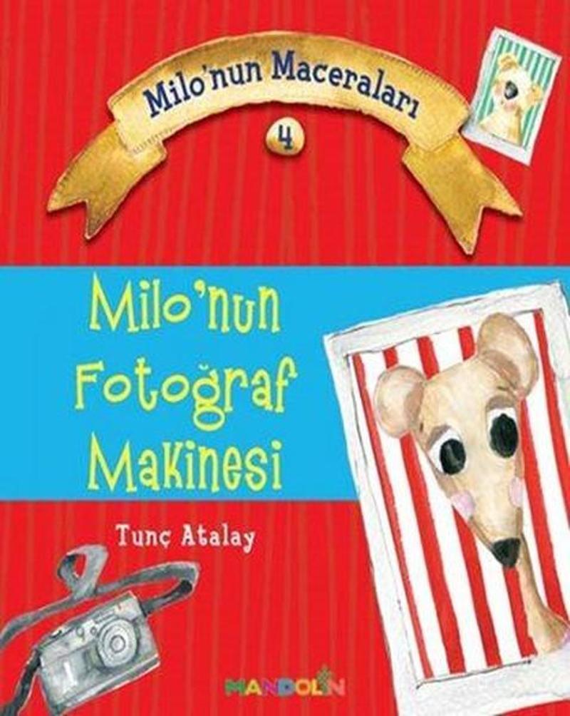 Mandolin Milo'nun Maceraları 4-Milo'nun Fotoğraf Makinesi - Tunç Atalay