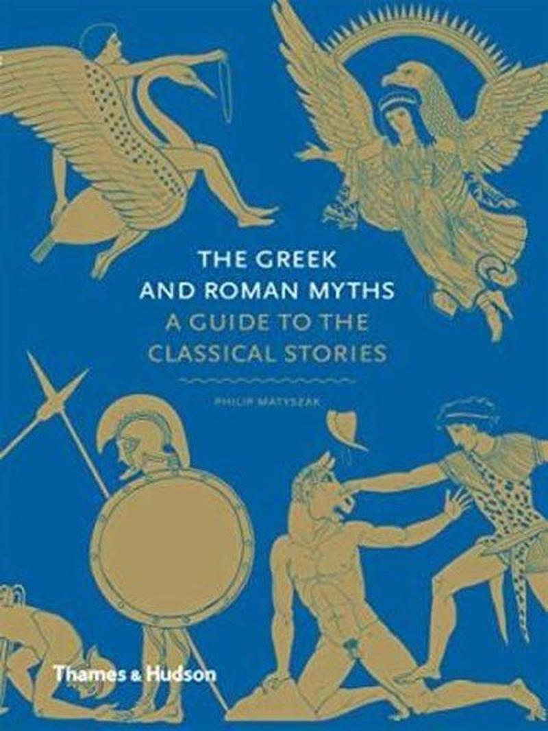 The Greek and Roman Myths: A Guide to the Classical Stories 