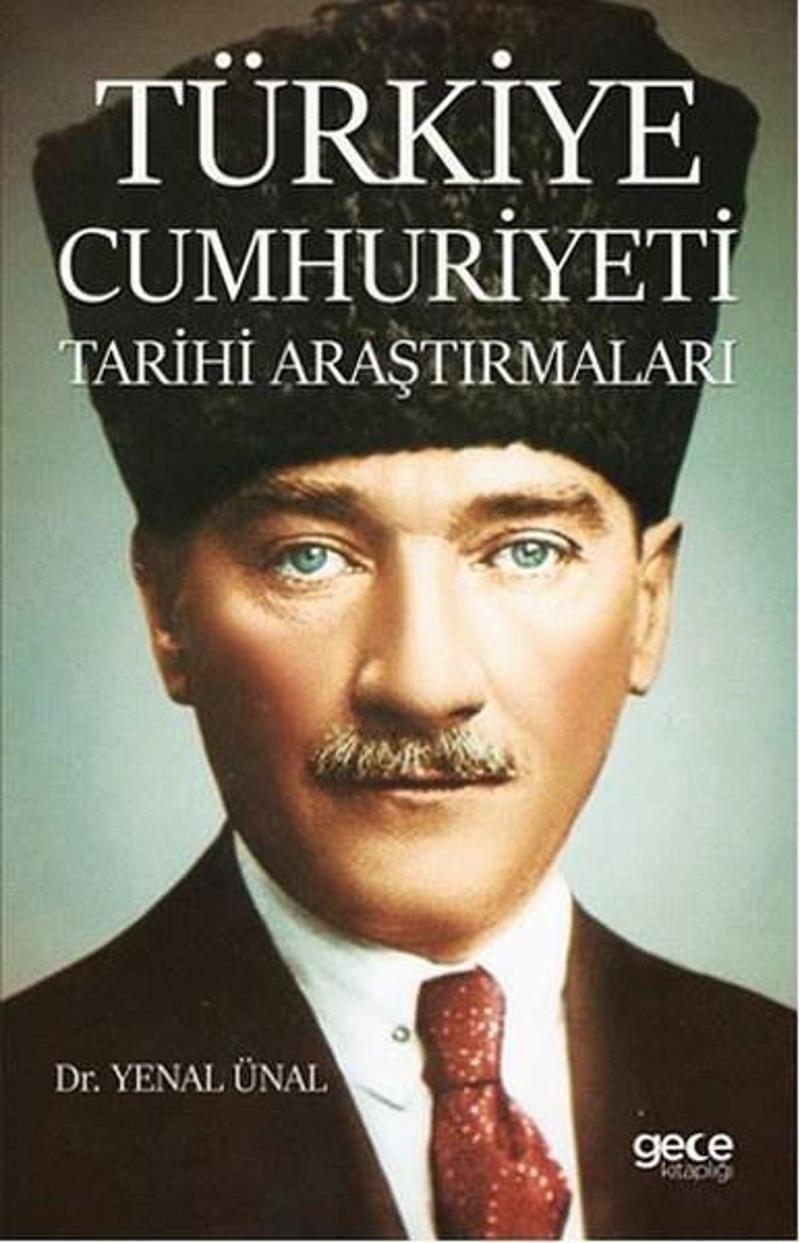 Gece Kitaplığı Türkiye Cumhuriyeti Tarihi Araştırmaları - Yenal Ünal