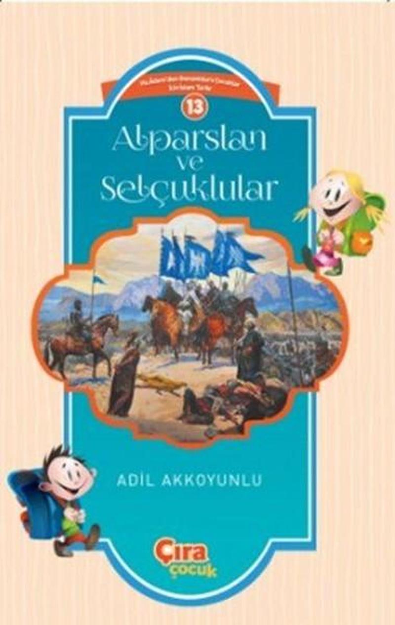 Çıra Çocuk Yayınları Alparslan ve Selçuklular - Adil Akkoyunlu