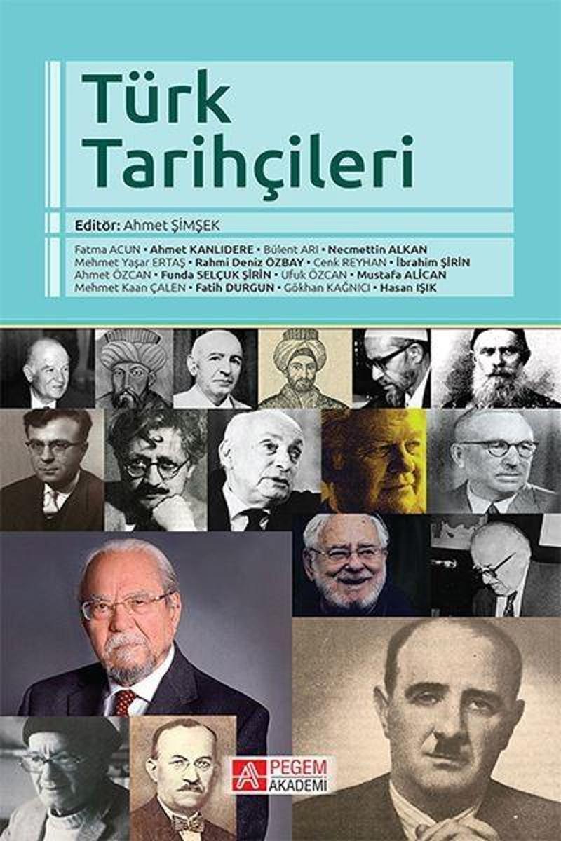 Pegem Akademi Yayıncılık Türk Tarihçiler - Kolektif Pegem Akademi Yayıncılık Türk Tarihçiler - Kolektif