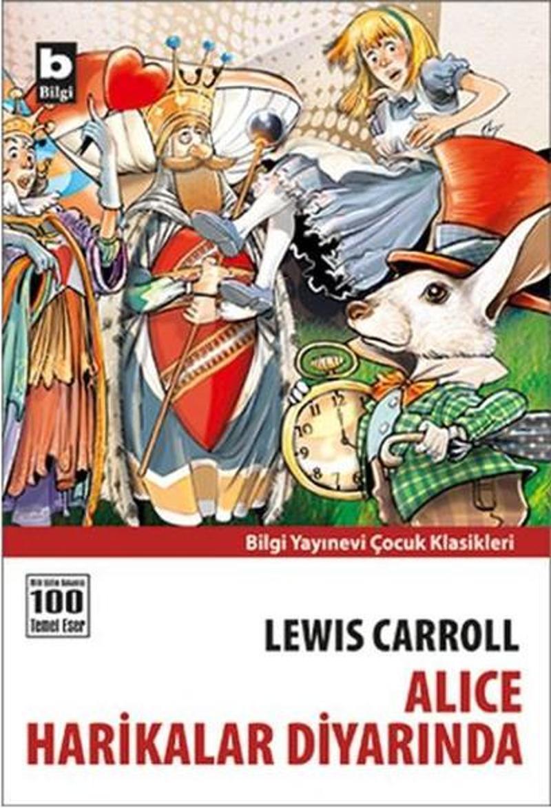 Bilgi Yayınevi Alice Harikalar Diyarında - Lewis Carroll