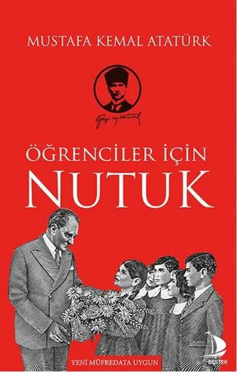 Genç Destek Öğrenciler İçin Nutuk - Mustafa Kemal Atatürk