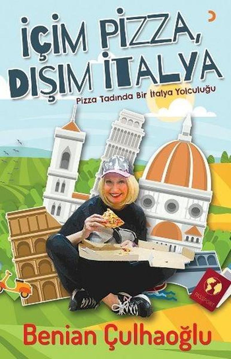 Cinius Yayinevi İçim Pizza Dışım İtalya - Benian Çulhaoğlu