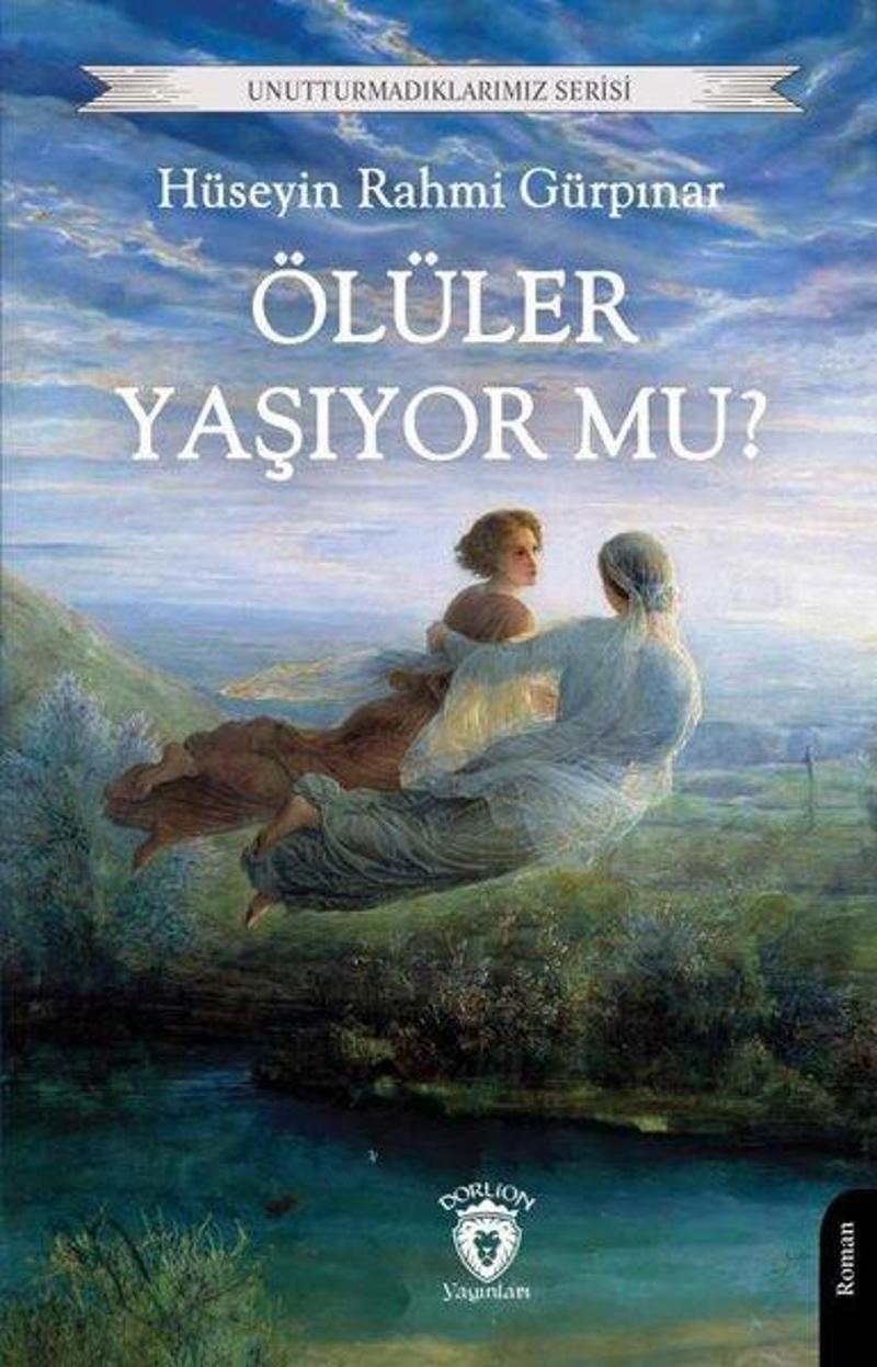 Ölüler Yaşıyor mu? Unutturmadıklarımız Serisi