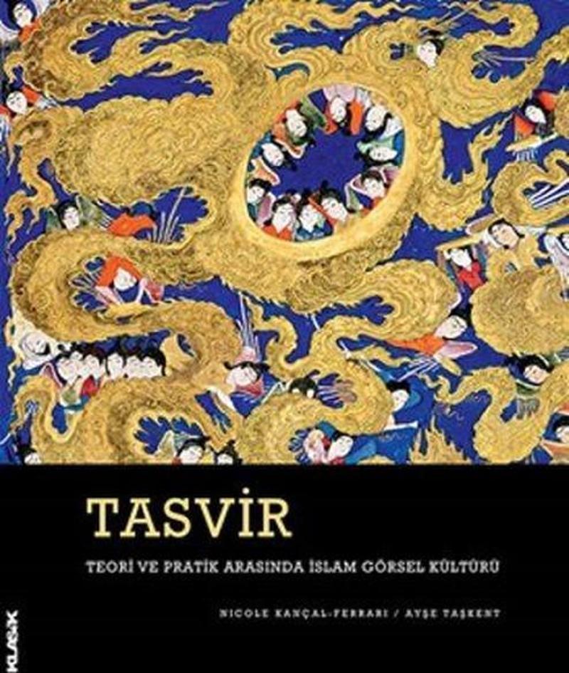 Tasvir-Teori ve Pratik Arasında İslam Görsel Kültürü