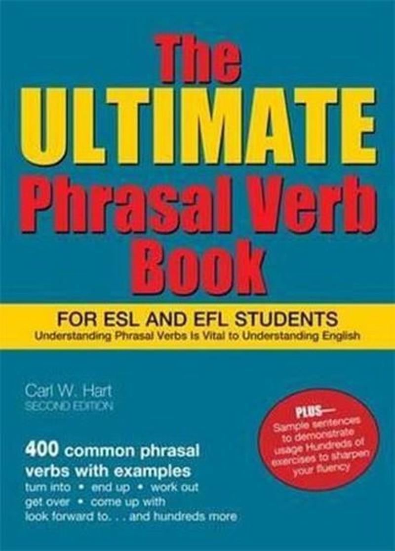 Barrons Educational Series The Ultimate Phrasal Verb Book: For ESL and EFL Students - Carl Hart