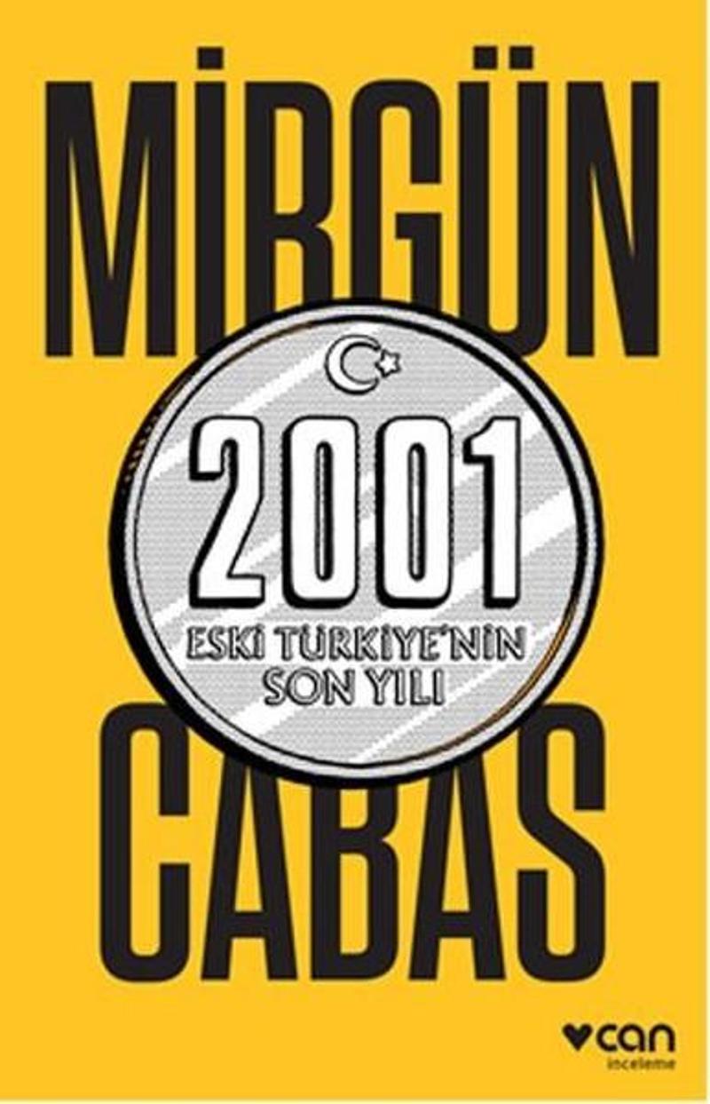 Can Yayınları 2001 Eski Türkiye'nin Son Yılı - Mirgün Cabas