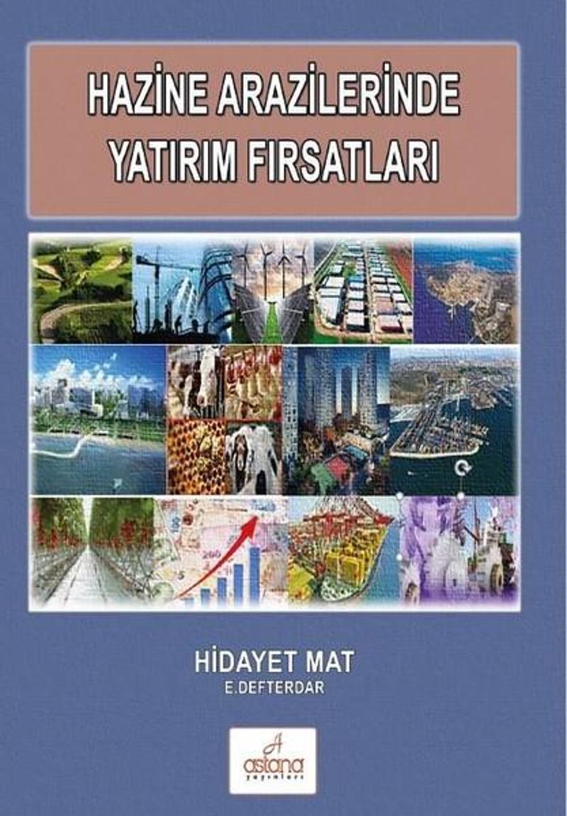Astana Yayınları Hazine Arazilerinde Yatırım Fırsatları - Hidayet Mat