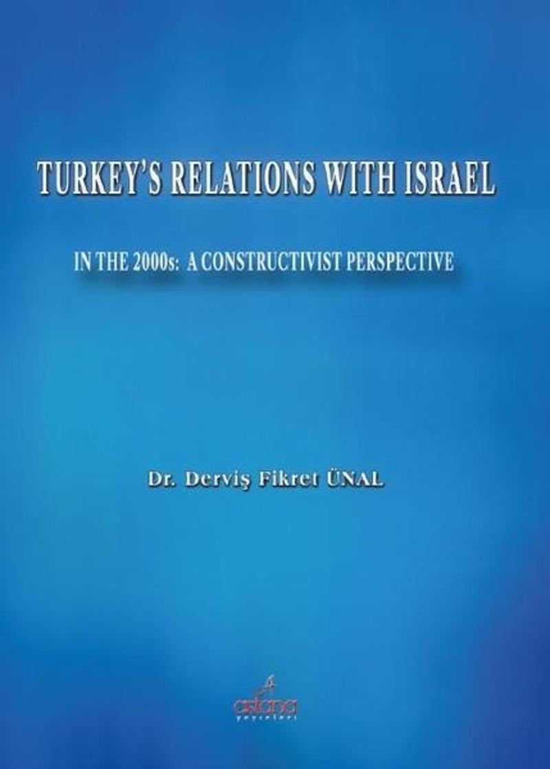 Astana Yayınları Turkey's Relations With Israel - Derviş Fikret Ünal