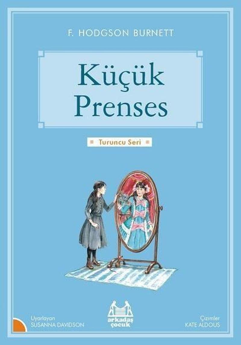 Arkadaş Yayıncılık Küçük Prenses-Turuncu Seri - Frances Hodgson Burnett