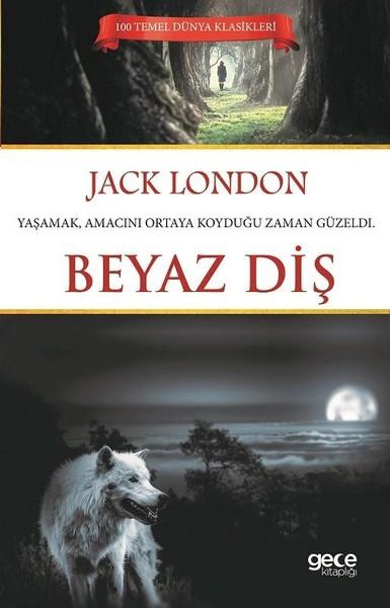 Gece Kitaplığı Beyaz Diş - Jack London