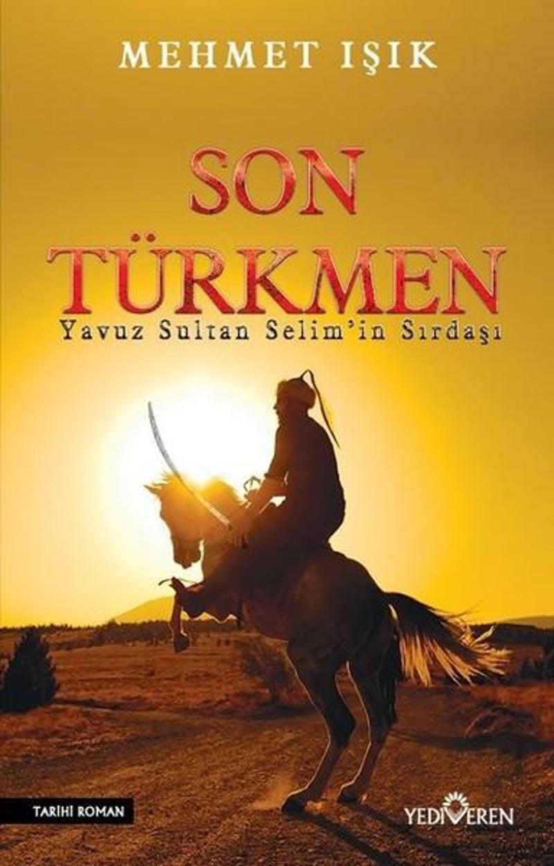 Yediveren Yayınları Son Türkmen - Mehmet Işık
