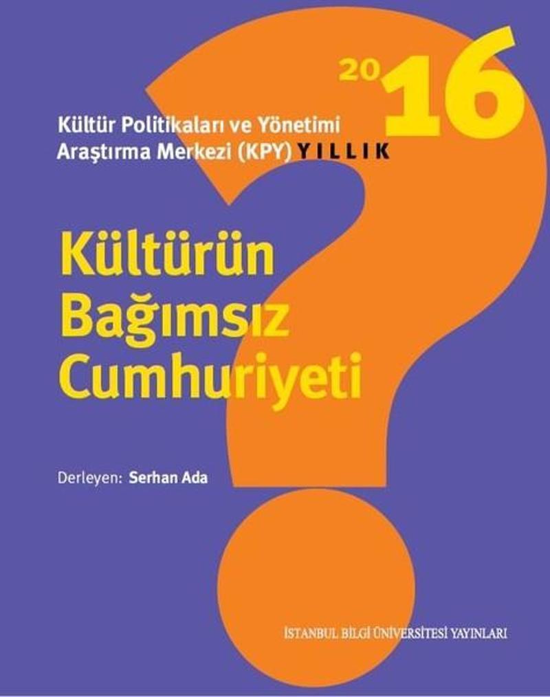 İstanbul Bilgi Üniv.Yayınları Kültürün Bağımsız Cumhuriyeti - Kolektif