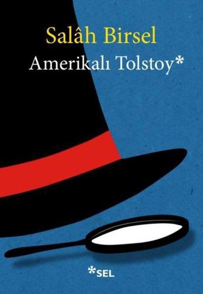 Sel Yayıncılık Amerikalı Tolstoy - Salah Birsel