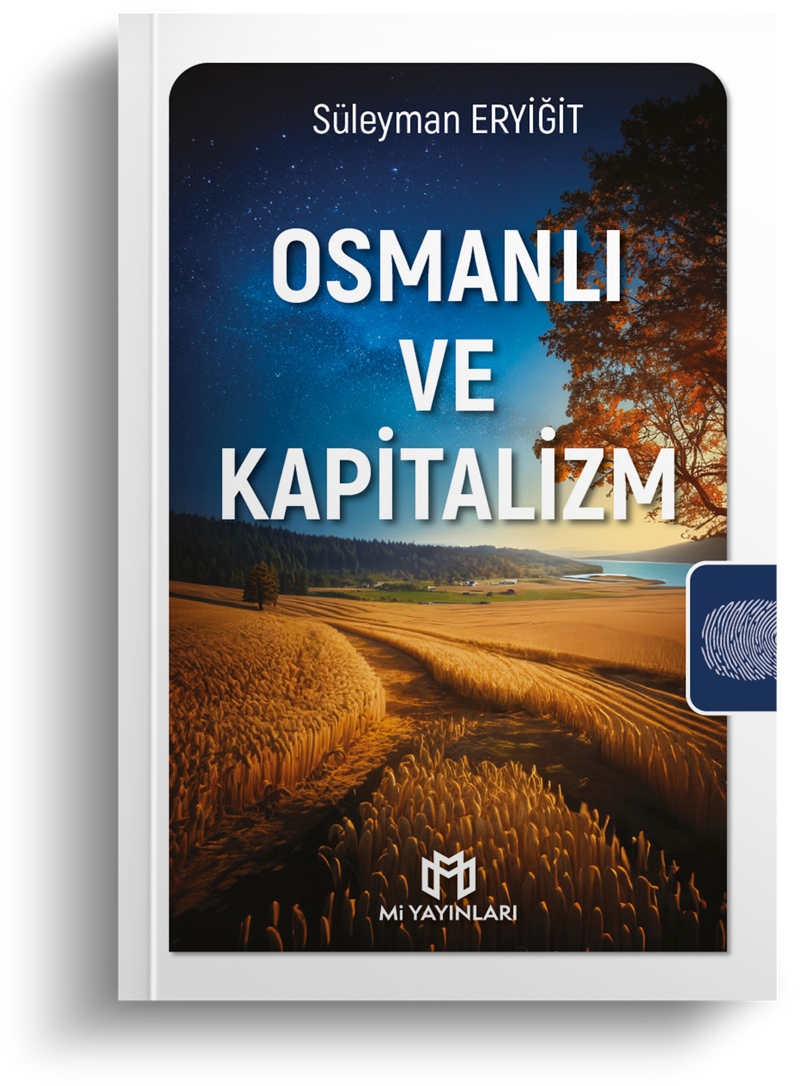 Osmanlı ve Kapitalizm | Süleyman Eryiğit | Mi Yayınları