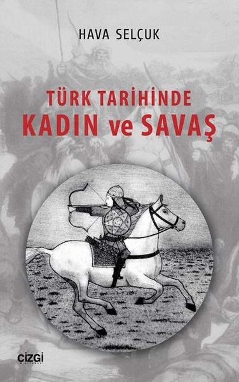 Türk Tarihinde Kadın ve Savaş