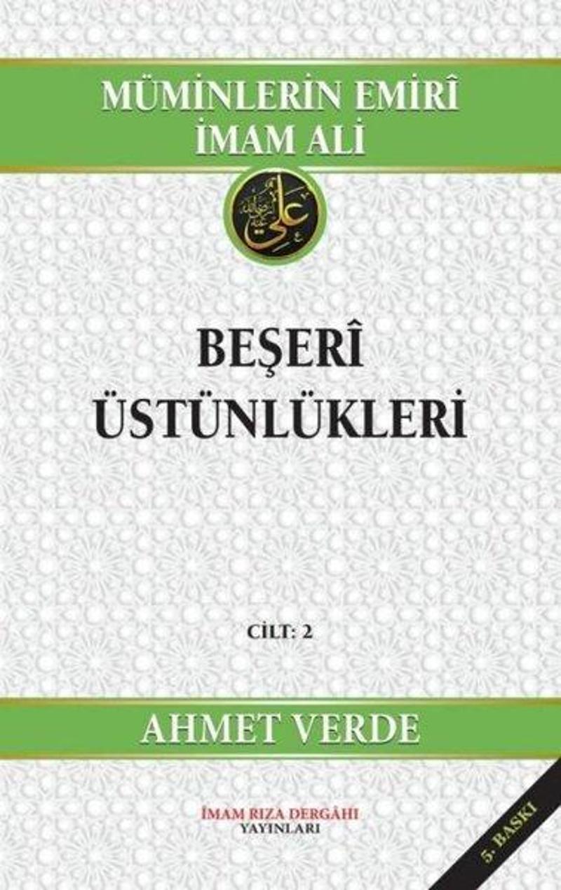 Müminlerin Emiri İmam Ali - Beşeri Üstünlükleri Cilt 2