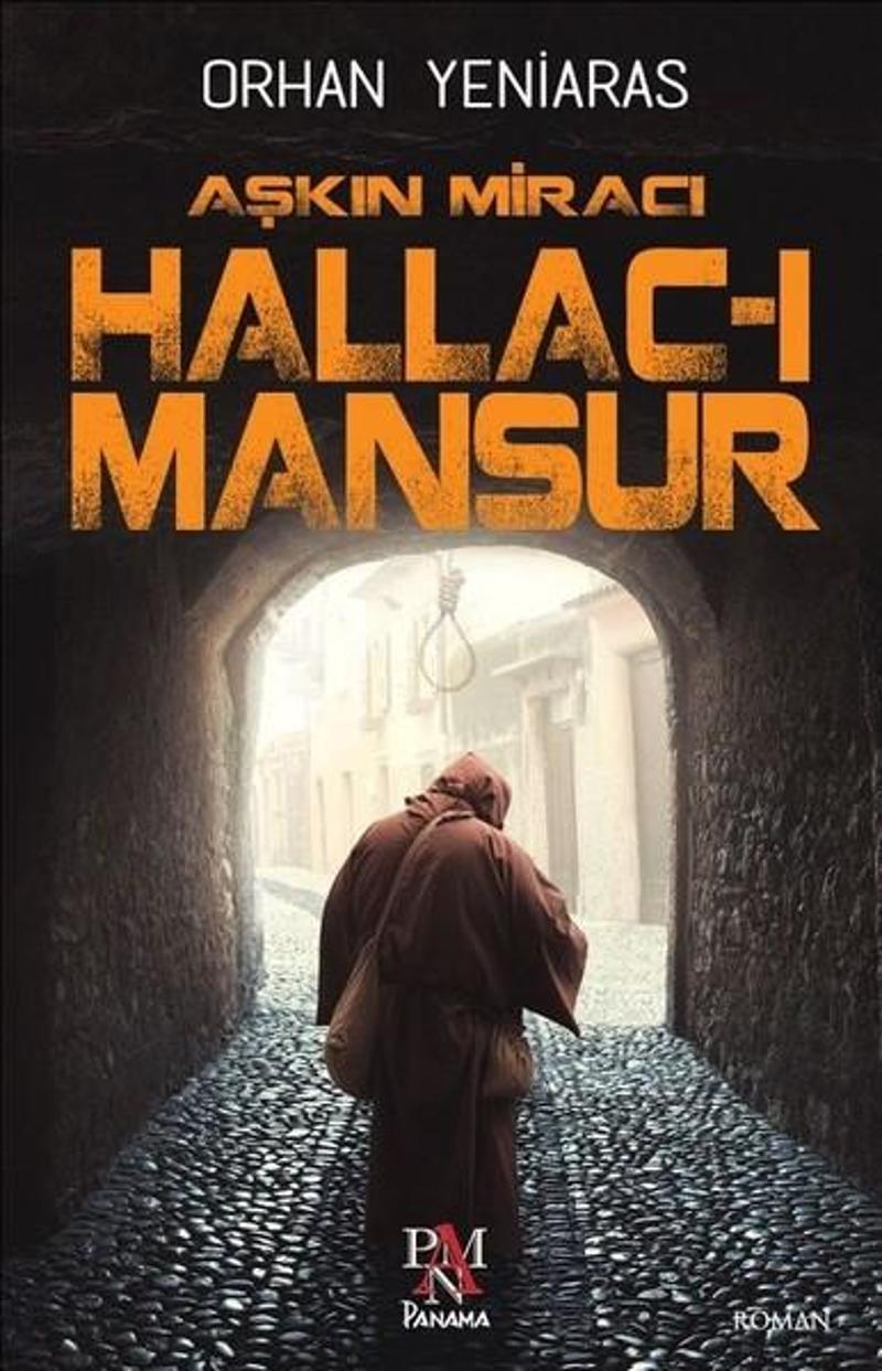 Panama Yayıncılık Aşkın Miracı Hallac-ı Mansur - Orhan Yeniaras
