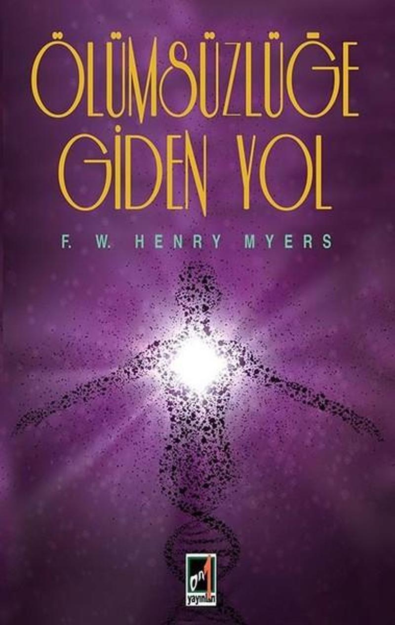Onbir Yayınları Ölümsüzlüğe Giden Yol - F. W. Henry Myers