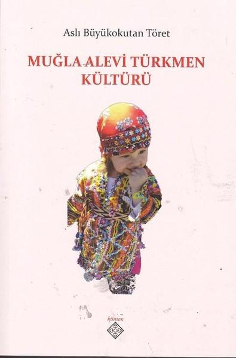 Kömen Yayınları Muğla Alevi Türkmen Kültürü - Aslı Büyükokutan Töret