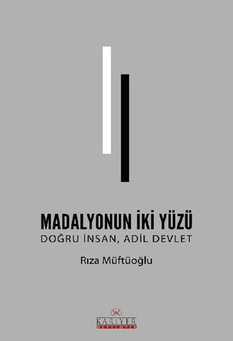 Kariyer Yayınları Madalyonun İki Yüzü Doğru İnsan Adil Devlet - Rıza Müftüoğlu