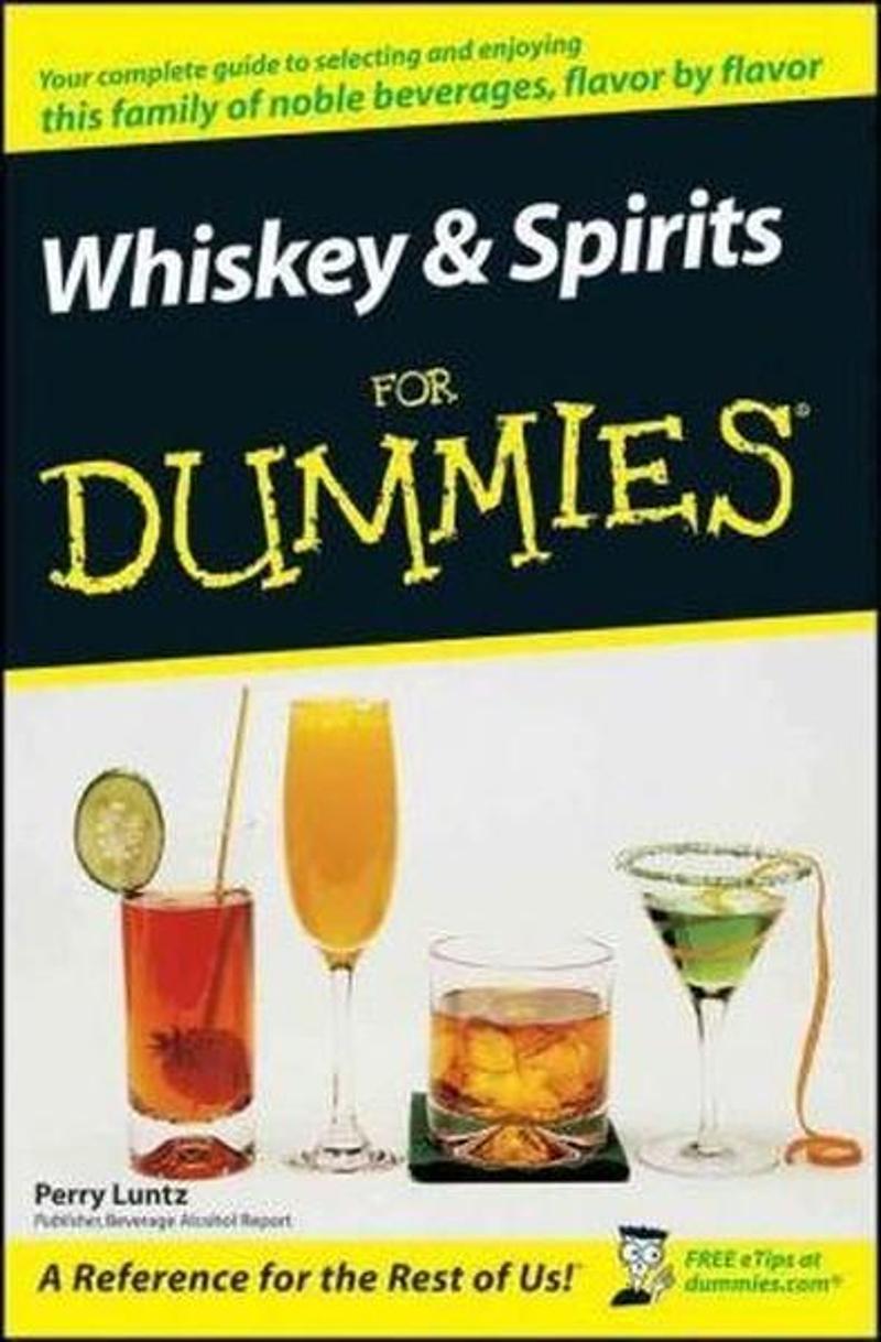 John Wiley and Sons Whiskey and Spirits For Dummies - Perry Luntz