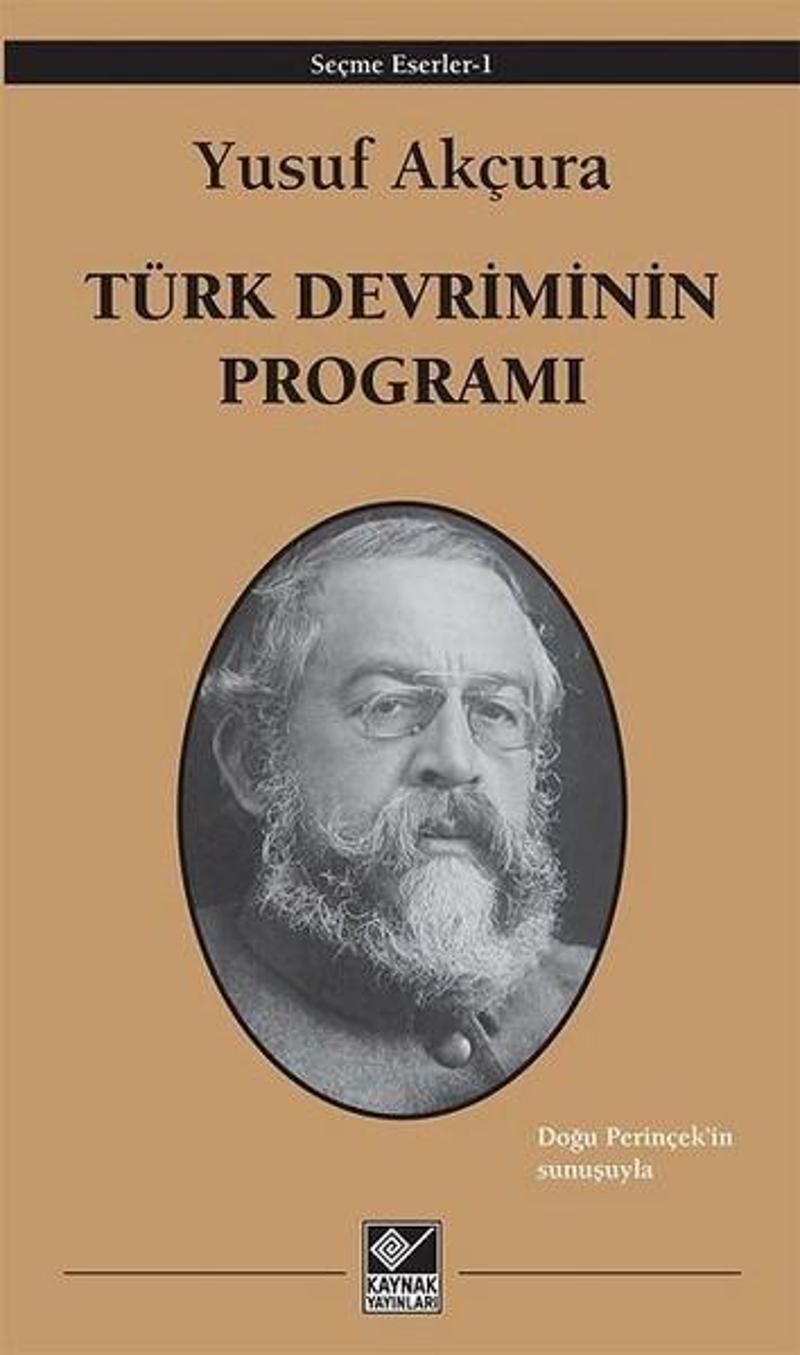 Kaynak Yayınları Türk Devriminin Programı - Yusuf Akçura