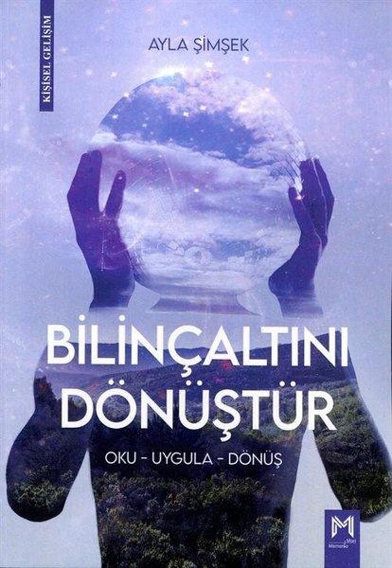 Bilinçaltını Dönüştür - Oku - Uygula - Dönüş