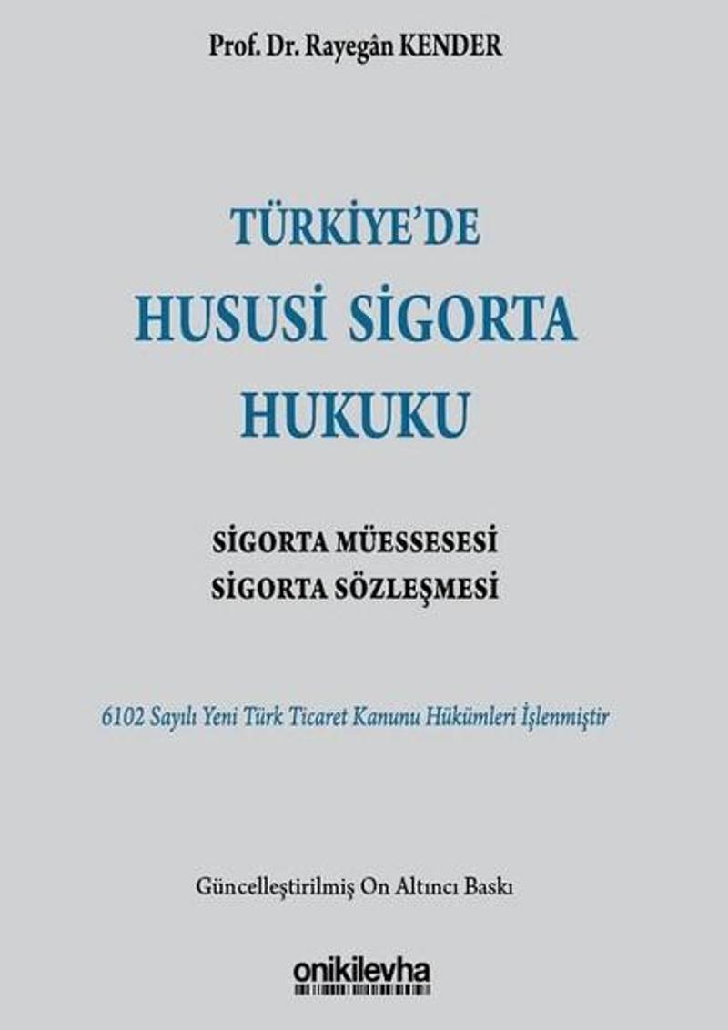 On İki Levha Yayıncılık Türkiye'de Hususi Sigorta Hukuku - Rayegân Kender