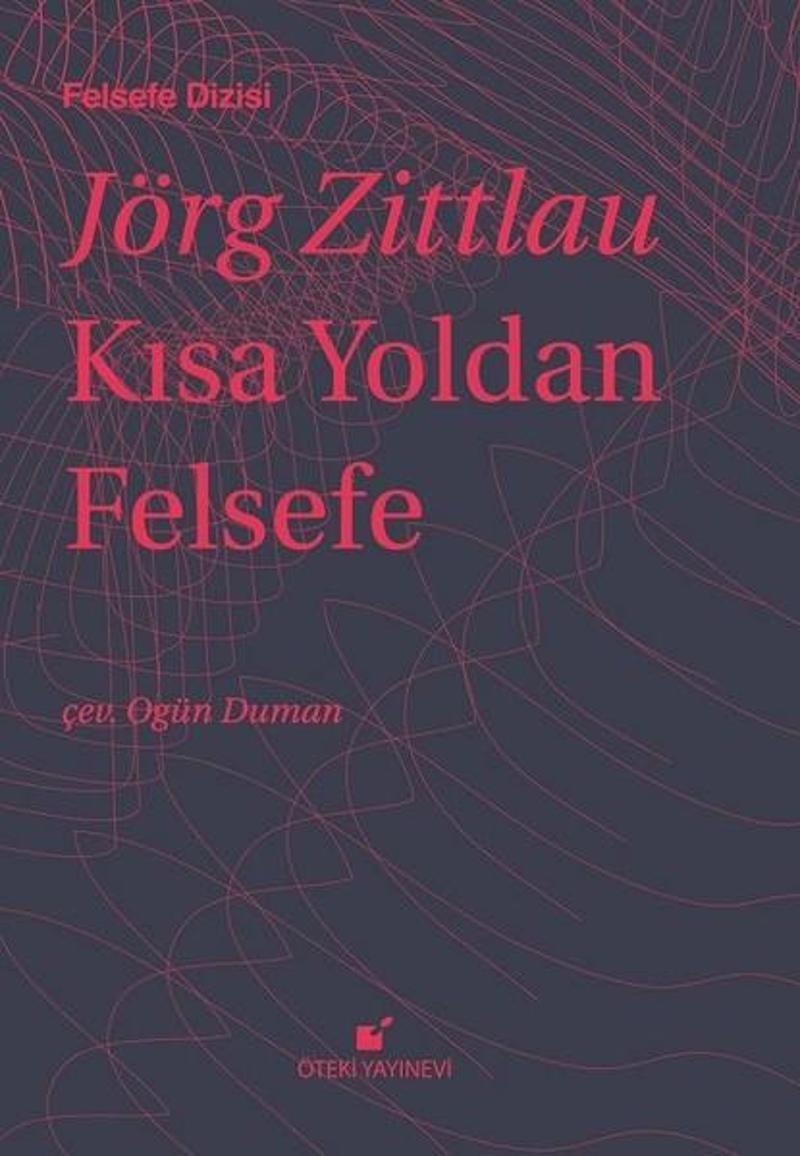 Öteki Yayınevi Kısa Yoldan Felsefe - Jörg Zittlau