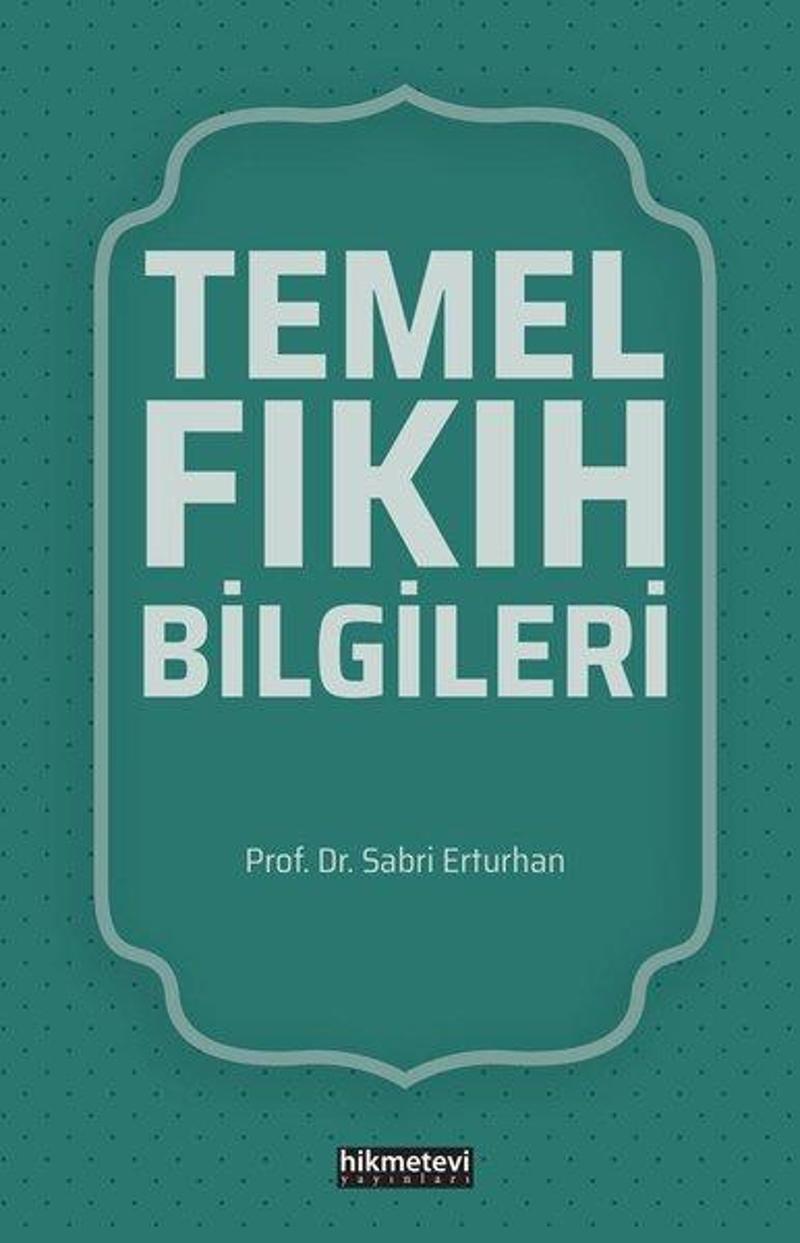 Hikmetevi Yayınları Temel Fıkıh Bilgileri - Sabri Erturhan