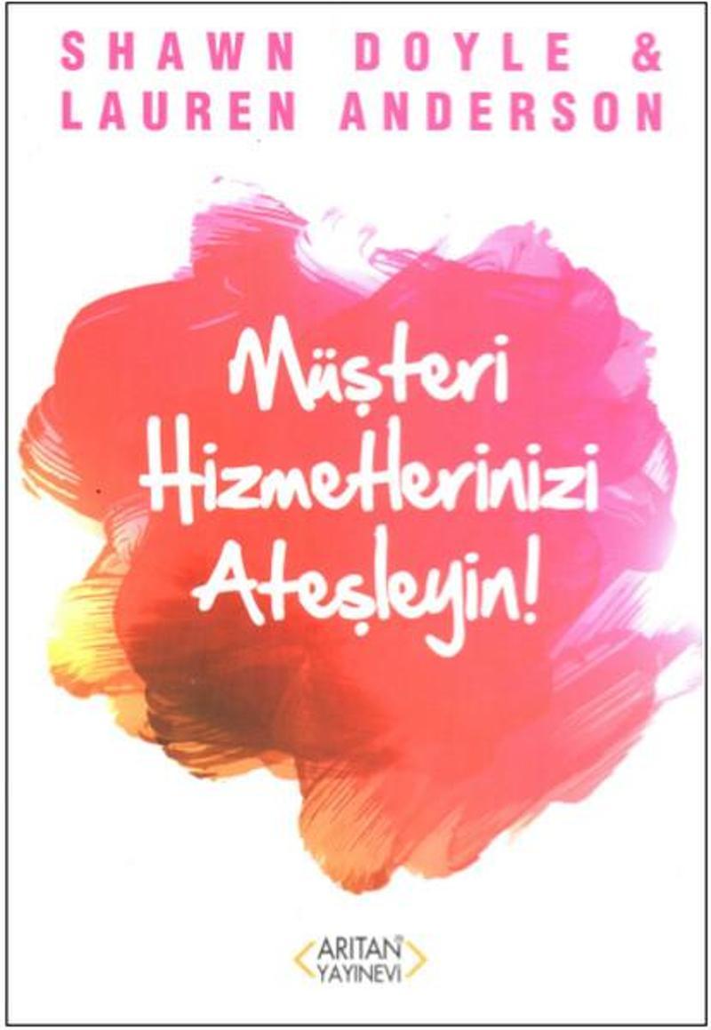 Müşteri Hizmetlerinizi Ateşleyin